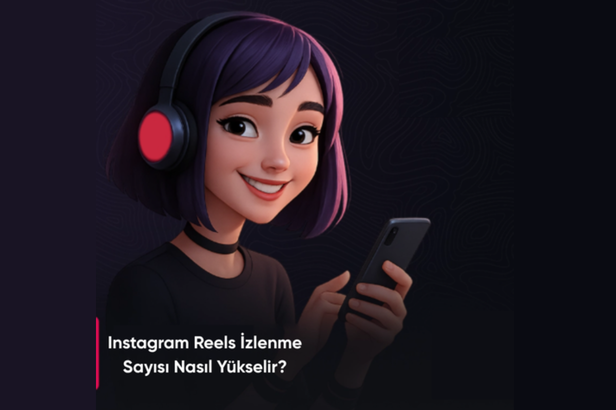 Instagram Reels İzlenme Sayısı Nasıl Yükselir?